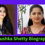 Anushka Shetty Biography