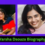 Varsha Dsouza Biography