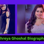 Shreya Ghoshal Biography