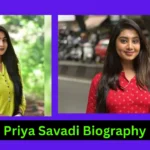 Priya Savadi Biography