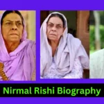 Nirmal Rishi Biography