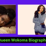 Queen Wokoma Biography