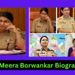 Ips Meera Borwankar Biography