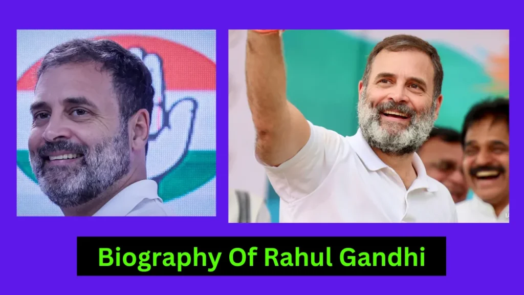 Biography Of Rahul Gandhi