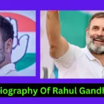 Biography Of Rahul Gandhi