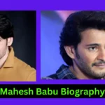 Mahesh Babu Biography