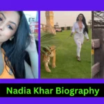 Nadia Khar Biography