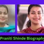 Praniti Shinde Biography