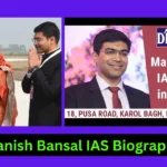 Manish Bansal IAS Biography