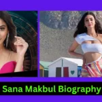 Sana Makbul Biography