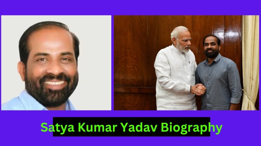 Satya Kumar Yadav Biography