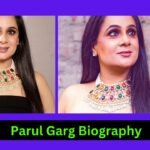 Parul Garg Biography