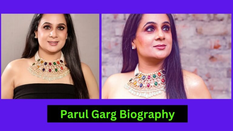 Parul Garg Biography