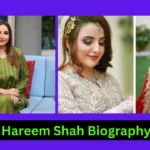 Hareem Shah Biography