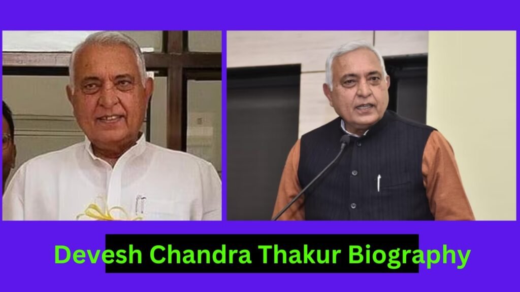 Devesh Chandra Thakur Biography