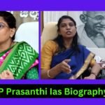 P Prasanthi Ias Biography