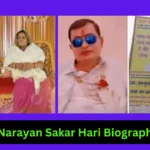 Narayan Sakar Hari Biography