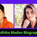 Radhika Madan Biography