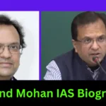 Govind Mohan IAS Biography