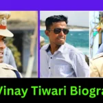 IPS Vinay Tiwari Biography