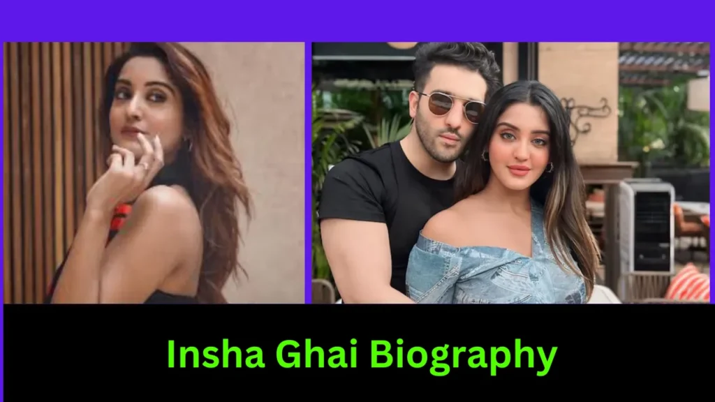 Insha Ghai Biography