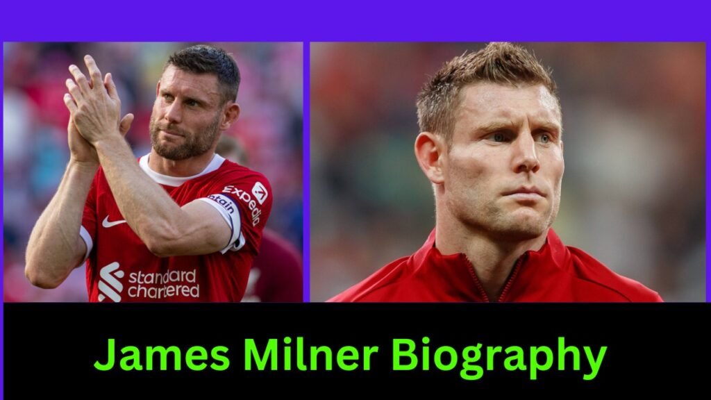 James Milner Biography