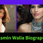 Jasmin Walia Biography