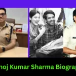 Manoj Kumar Sharma Biography