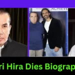 Nari Hira Dies Biography