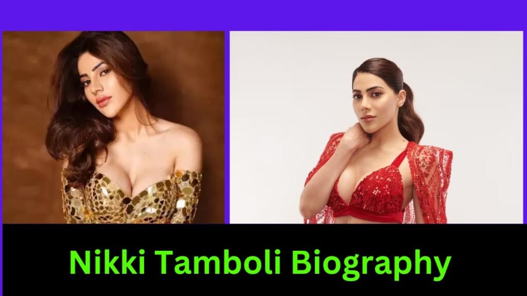 Nikki Tamboli Biography