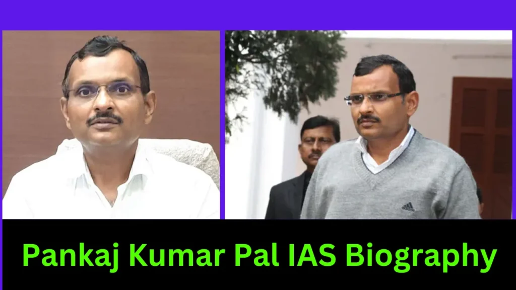 Pankaj-Kumar-Pal-IAS-Biography