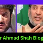 Shabir Ahmad Shah Biography