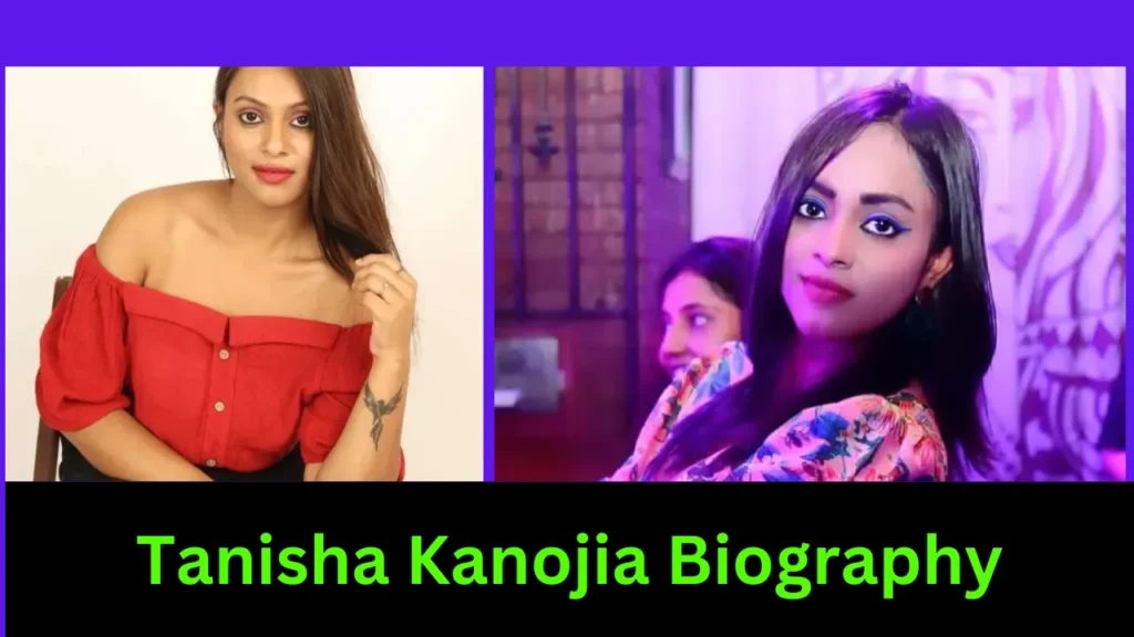 Tanisha Kanojia Biography