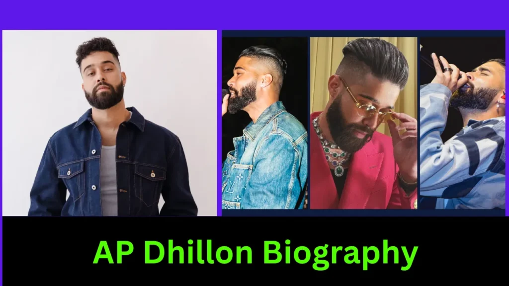 AP Dhillon Biography