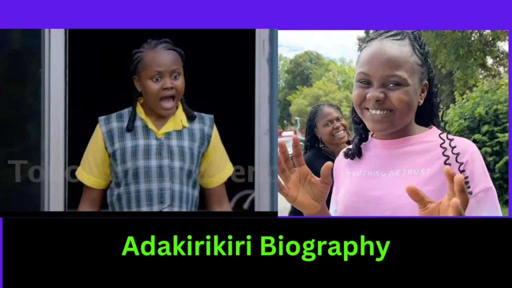 Adakirikiri Biography