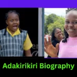 Adakirikiri Biography