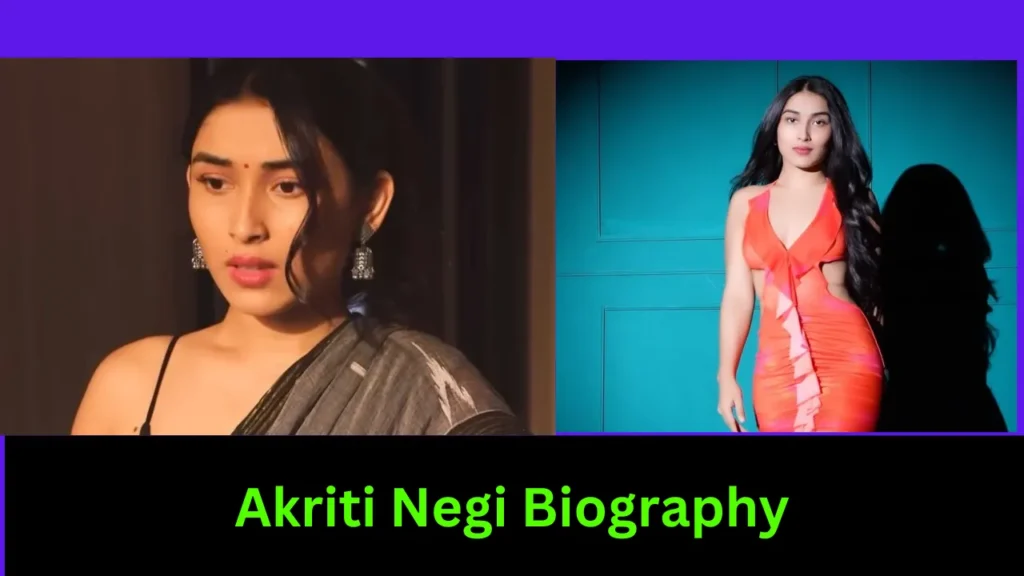 Akriti Negi Biography