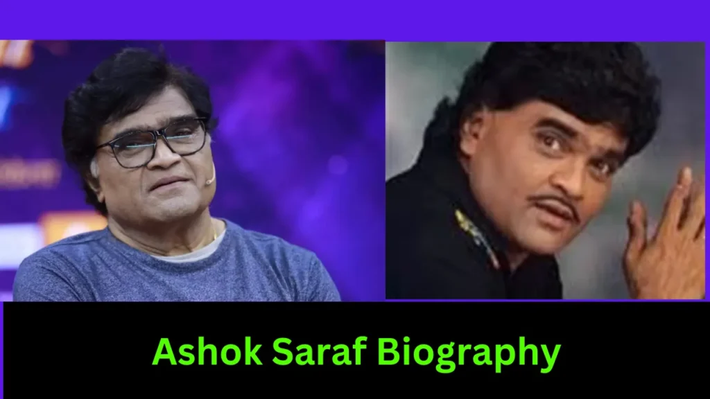 Ashok Saraf Biography