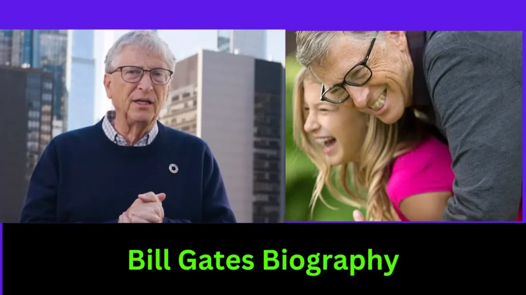 Bill Gates Biography