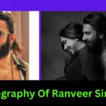 Biography Of Ranveer Singh