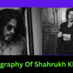 Biography Of Shahrukh Khan