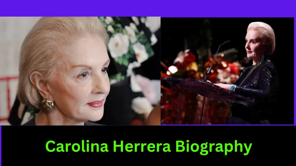 Carolina Herrera Biography