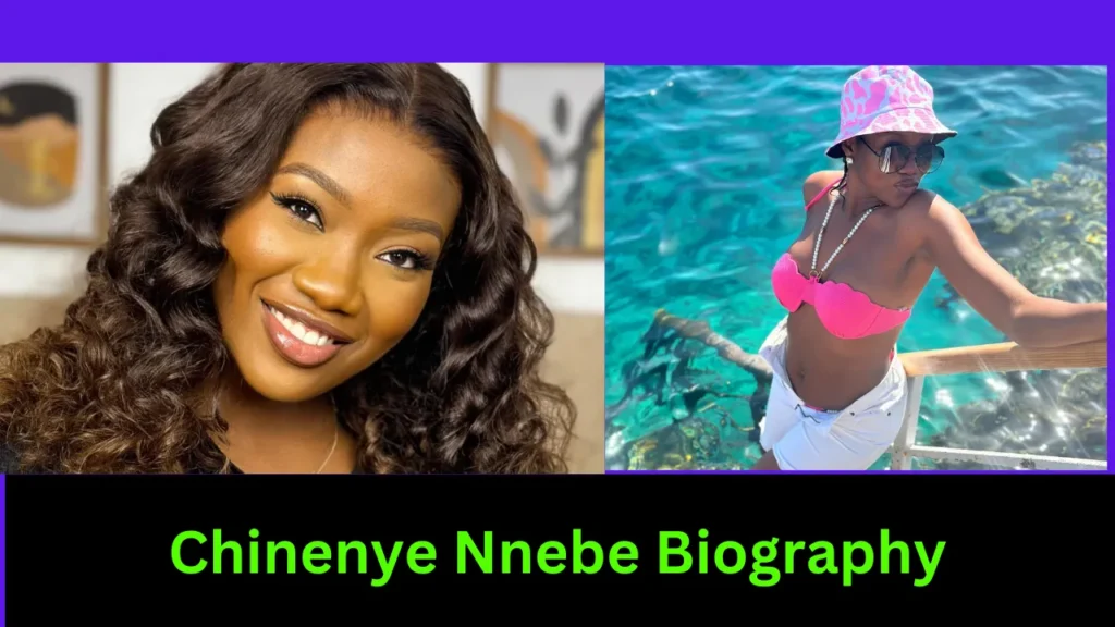 Chinenye Nnebe Biography
