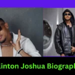 Clinton Joshua Biography