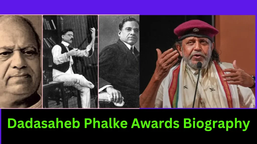 Dadasaheb Phalke Awards Biography