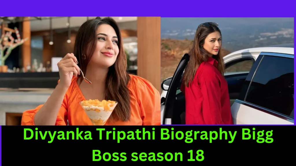 Divyanka Tripathi Biography Bigg Boss season 18