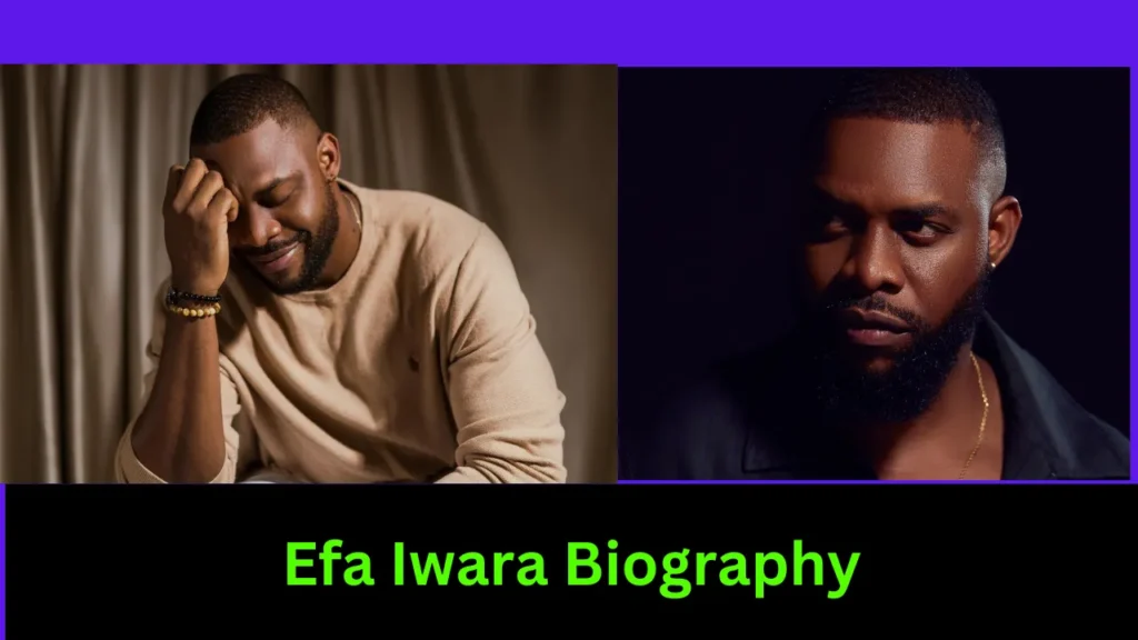 Efa Iwara Biography