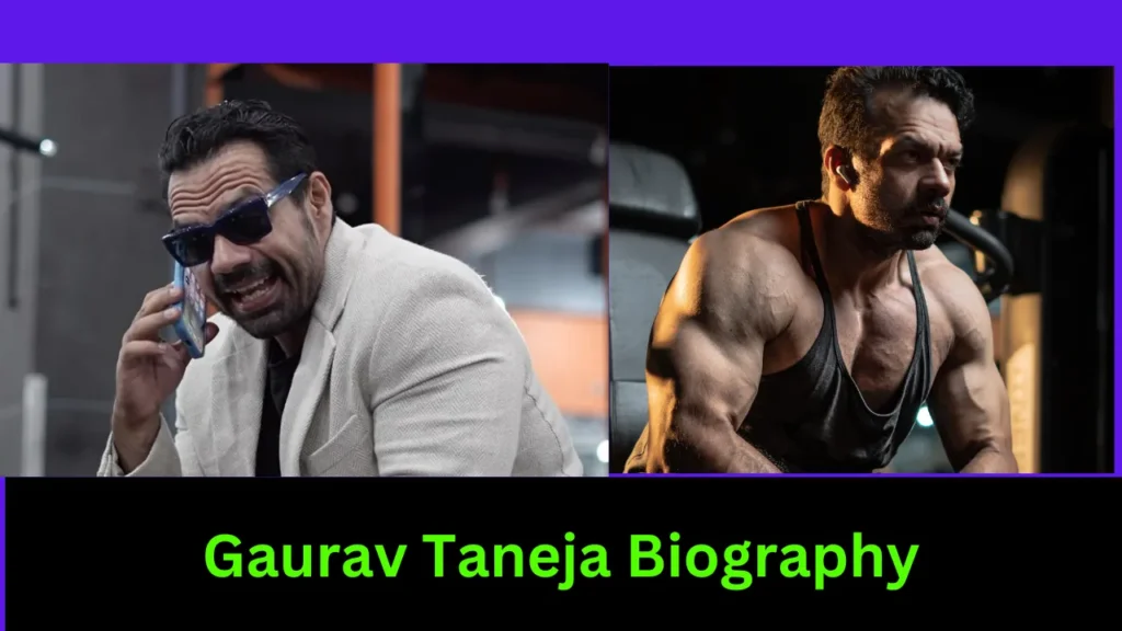 Gaurav Taneja Biography