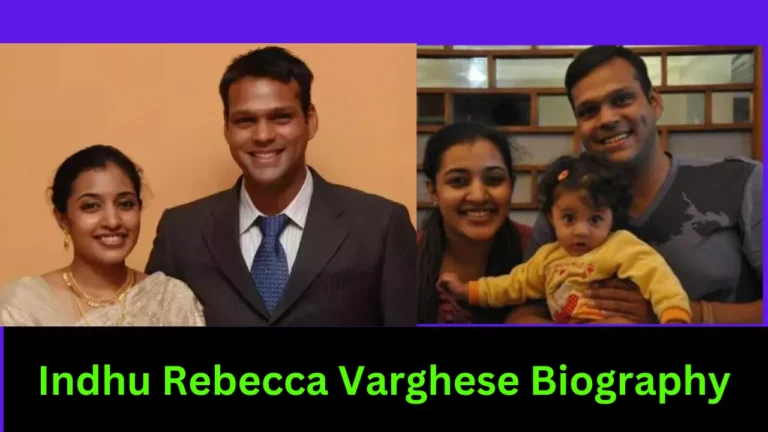 Indhu Rebecca Varghese Biography