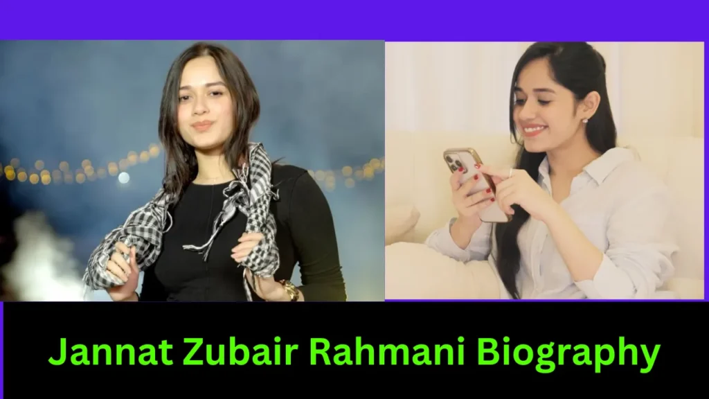 Jannat Zubair Rahmani Biography Bigg Boss season 18